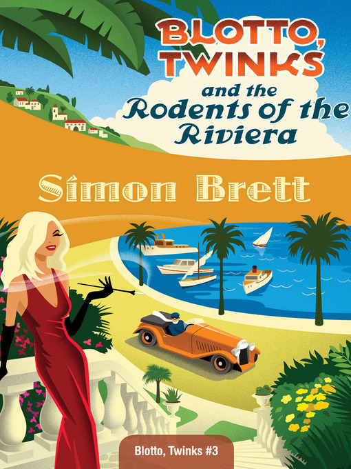 Title details for Blotto, Twinks and the Rodents of the Riviera by Simon Brett - Wait list